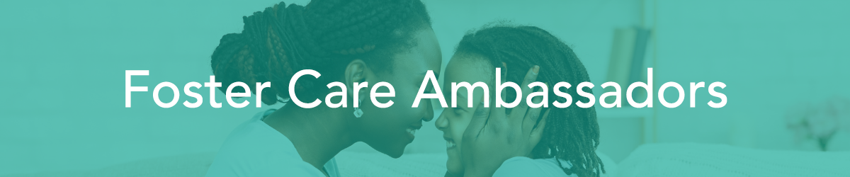 Become a Foster Care Ambassador Banner
