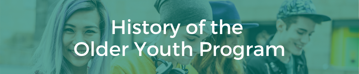 History of Older Youth Program Banner