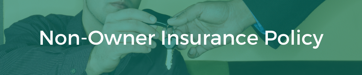 Non-Owner Insurance Policy Banner