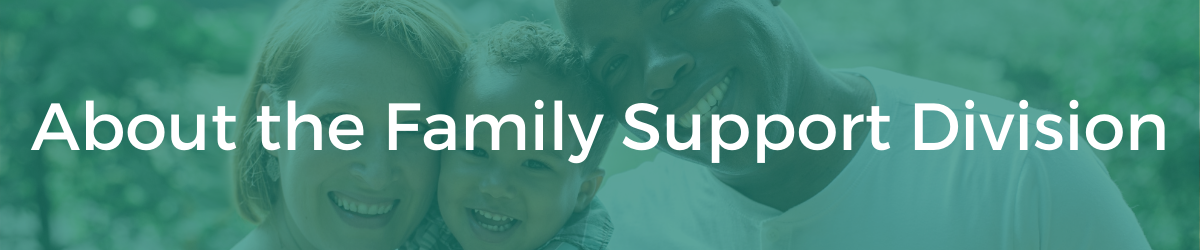 About the Family Support Division Banner