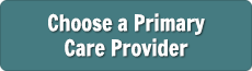 Choose Your Primary Care Provider