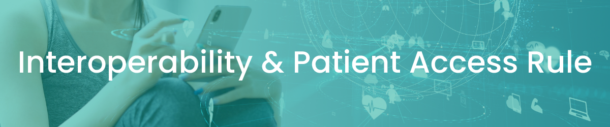 Interoperability and Patient Access Rule Banner