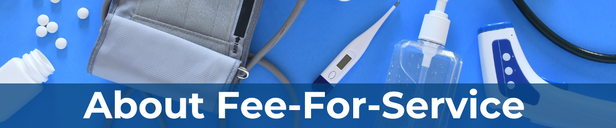 About Fee-For-Service
